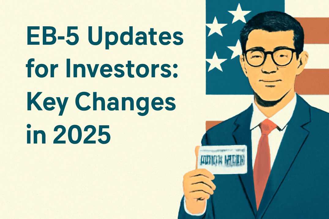 EB-5 Updates for Investors: Key Changes in 2025 - Mintz Immigration Law
